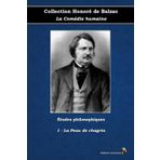 1 - La Peau de chagrin - Collection Honoré de Balzac - La Comédie humaine - Études philosophiques - Éditions Ararauna: Texte intégral