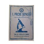 1. Proje Şenliği: Adüsem Organizasyonu İle 20- 21 Nisan 2009 Atatürk Kongre Merkezi (İkinci El)