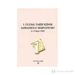 1. Ulusal Tarih İçinde Safranbolu Sempozyumu - Yazar Belirtilmemiş