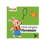 +1 Yaş Minik Kitaplar Mevsimler-Eolo Yayınları