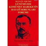 10 Eylül 1920 TKP ve Günümüzde Komünist Hareketin Hayati Sorunları Forumu - Heyet-Kurul-Komisyon