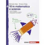 10 in matematica e scienze. Per la Scuola media (Vol. 2)