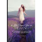 10 Little Signs You're Healing: For every woman who wonders if she’ll ever feel whole again after betrayal