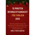 10 Minuten Weihnachtsandacht für Familien 2025: Schnelle und Bedeutungsvolle Andachten für Vielbeschäftigte Eltern zur Schaffung Christuszentrierter Feiertagstraditionen