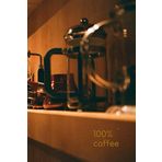 100% cooffee: Motivational Notebook, Positive, Coffee, Journal, Diary, Energy, Daily, Power Planner, Project (110 Pages, Blank, 6 x 9) (Simple Motivational, Band 14)