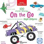 100 First Words On The Go - İlk 100 Kelimem - Haydi Gidiyoruz-İki Dilli: İngilizce - Türkçe