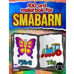 100 ord målarbok för småbarn, första ord för barn i åldrarna 2-5, enkla bilder att färglägga och lära sig