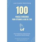 100 pensées stoïciennes pour atteindre la joie de l'âme: Les maximes méconnues du prêtre Nieremberg