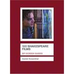 100 Shakespeare Films (Screen Guides) by Rosenthal, Daniel (2008) Paperback