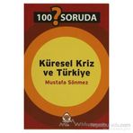 100 SORUDA KÜRESEL KRIZ VE TÜRKİYE - MUSTAFA SÖNMEZ