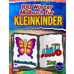 100 Wörter Malbuch für Kleinkinder, Erste Wörter für Kinder im Alter von 2-5 Jahren, Einfache Bilder zum Ausmalen und Lernen