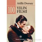 100 YILIN 100 FILMI - ATILLÂ DORSAY