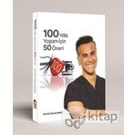 100 Yıllık Yaşam İçin 50 Öneri - Murat Aksoy