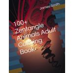 100+ Zentangle Animals Adult Coloring Book
