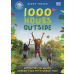 1000 Hours Outside: Activities to Match Screen Time with Green Time