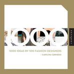 1000 Ideas by 100 Fashion Designers by Carolina Cerimedo (2010-04-01)