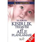 101 SORUDA KISIRLIK TEDAVISI VE AILE PLANLAMASI - AKIF POROY