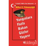 12 Eylül 1980'e Yanbakanlar-Yangınlara Fazla Bakan Gözler Yaşarır - Billur C. Yılmazyiğit