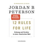 12 Rules For Life: Ordnung und Struktur in einer chaotischen Welt