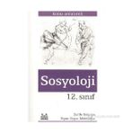 12. SINIF SOSYOLOJI KONU ANLATIMLI - ZARIFE SAKARYA;FIGEN UYGUR MELEKOĞLU