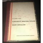 14 Ekim 1973 Cumhuriyet Senatosu Üyeleri Seçimi Sonuçları (Sahafiye Kitap)