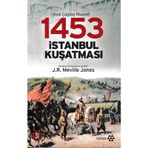 1453 İSTANBUL KUŞATMASI - J. R. MELVILLE JONES