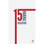 15 Harika Kısa Öykü - Anton Pavlovich Chekhov Sercan Zorbozan Virginia Woolf Henry James Katherine Mansfield James Joyce guy de maupassanat Anatole France Joseph Rudyard Kipling o`henry edgar allen poe nathanniel hawthorne Edith Wharton Alexandr Sergeyevi