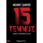 15 Temmuz Kartal Yuvasının İstilası - Mehmet Şanver