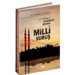 15 Temmuz Kıyam(Et) Gecesi ve Milli Vuruş - Mustafa Çalışkan