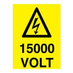 15000 Volt Uyarı Tabelası - 50x70 Alüminyum Kompozit Panel - VOL6
