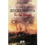 151 Nolu Şehit Ertuğrul Faciasında Bir Aşk Hikayesi - Ziya Şakir Soku