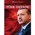 16 Temmuz 2016 Türk Devrimi - Memet Yücel