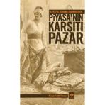 16. YÜZYIL OSMANLI EKONOMISINDE PİYASA'NIN KARŞITI PAZAR - HASAN FATIH YILMAZ