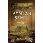 16. Yüzyılda Ayntab Şehri - İbrahim Etem Çakır