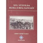 16. Yüzyılda Ruha ( Urfa ) Sancağı (Kapak Değişebilir)