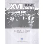 17. Türk Tarih Kongresi - 4 Cilt - 1. Kısım - Kolektif