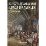 17. Yüzyıl Istanbul’unda Lonca Dinamikleri - 1 Adet