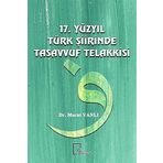 17. Yüzyıl Türk Şiirinde Tasavvuf Telakkisi - Dr. Murat Vanlı