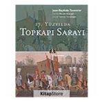 17.YÜZYILDA TOPKAPI SARAYI - JEAN - BAPTISTE TAVERNIER