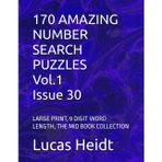 170 AMAZING NUMBER SEARCH PUZZLES, Vol.1 / Issue 30: LARGE PRINT, 9 DIGIT WORD LENGTH, THE MID BOOK COLLECTION