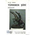 18-19. Yüzyıl Türkmen Şiiri Antolojisi - Emine Gürsoy Naskalı; Gülden Sağol