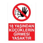 18 Yaşından Küçüklerin Girmesi Yasaktır Uyarı Tabelası - 35x50 Alüminyum Kompozit Panel - YAS38