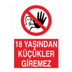 18 YaşındanKüçükler Giremez Uyarı Tabelası - 20x30 Alüminyum Kompozit Panel - YAS39