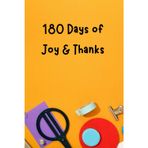 180 Days of Joy & Thanks (The Erickson Education Series)