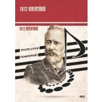 1812 Uvertürü - Pyotr Ilyich Tchaikovsky