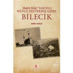 1840 - 1841 Tarihli Nüfus Defterine Göre Bilecik - Refik Arıkan