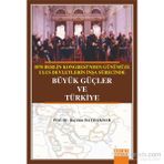 1878 Berlin Kongresi’nden Günümüze Ulus Devletlerin İnşa Sürecinde Büyük Güçler ve Türkiye - Bayram Bayraktar