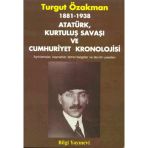 1881-1938 Atatürk, Kurtuluş Saşı Ve Cumhuriyet Kronolojisi Açıklamalar, Kaynaklar, Temel Beeler
