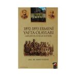 1892-1893 ERMENI YAFTA OLAYLARI (MERZIFON-YOZGAT-KAYSERI) - AHMET KOLBAŞI