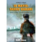 19 Mayıs: Savaş Kararı - Gökçe Fırat